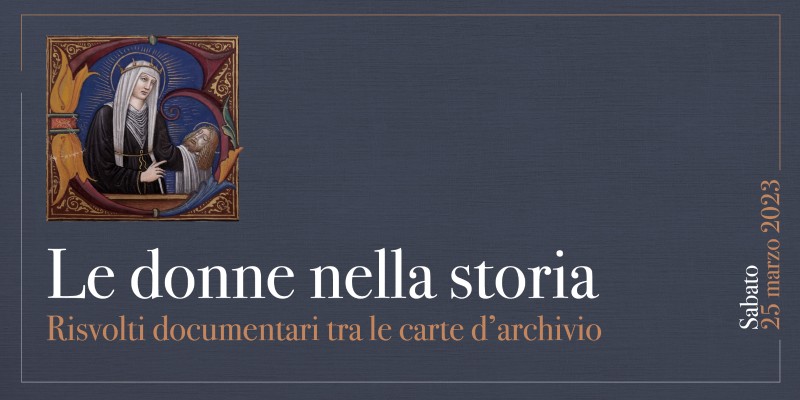 Le donne nella storia. Risvolti documentari tra le carte d'archivio