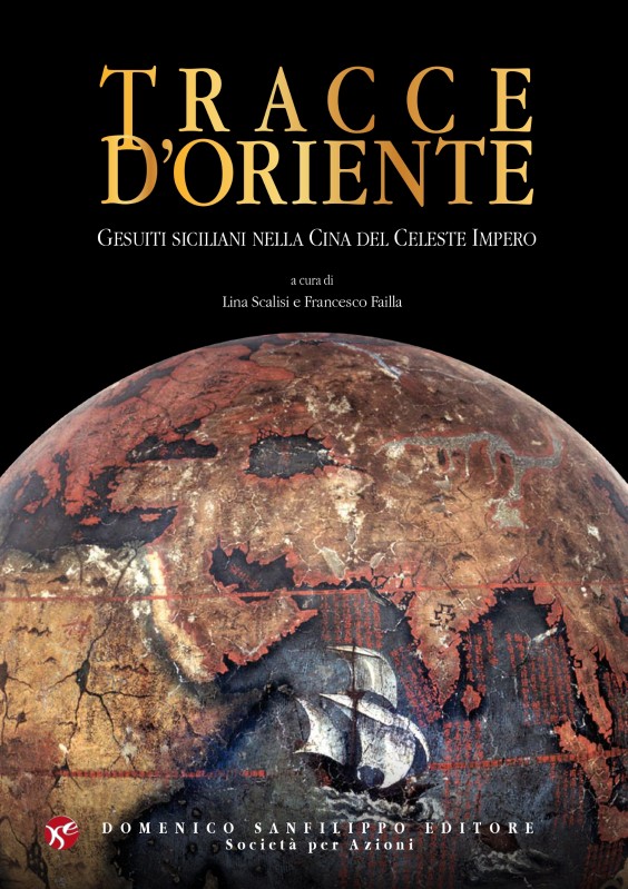 Tracce d'Oriente. Gesuiti siciliani nella Cina del Celeste Impero