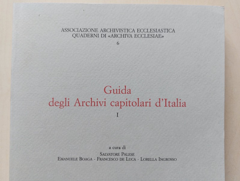 Guida degli archivi capitolari d'Italia dell'Associzione Archivistica Ecclesiastica