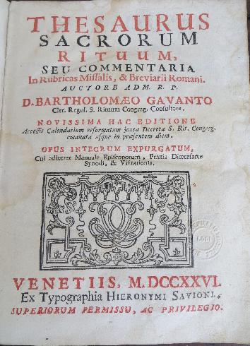  BARTOLOMEO GAVANTI, Thesaurus sacrorum rituum ..., Venezia, Girolamo Savioni, 1726, frontespizio