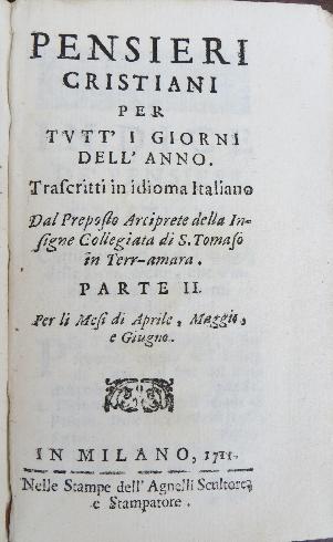  Pensieri cristiani per tutt'i giorni dell'anno..., parte II, Milano, Agnelli, 1711, frontespizio