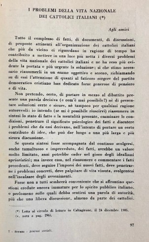  Nella vigilia del Natale del 1905 Luigi Sturzo pronunciò questo discorso a Caltagirone. Era l'inizio del nuovo progetto politico che 14 anni dopo avrebbe portato alla fondazione del Partito Popolare Italiano.