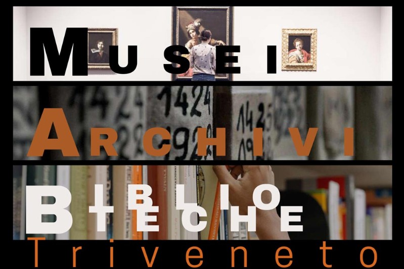 Musei, Archivi e Biblioteche in Triveneto
