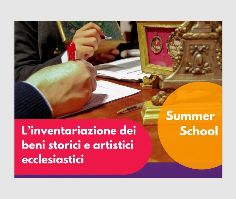 Summer School "L'inventariazione dei beni storici e artistici ecclesiastici"